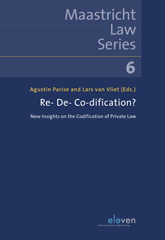 E-book, Re- De- Co-dification? : New Insights on the Codification of Private Law, Koninklijke Boom uitgevers