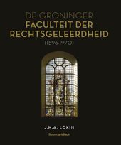 E-book, De Groninger Faculteit der Rechtsgeleerdheid (1596-1970), Koninklijke Boom uitgevers