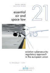 eBook, Aviation Cybersecurity : Regulatory Approach in the European Union, Scott, Benjamyn I., Koninklijke Boom uitgevers