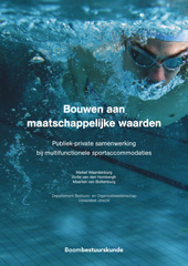 eBook, Bouwen aan maatschappelijke waarden : Publiek-private samenwerking bij multifunctionele sportaccommodaties, Koninklijke Boom uitgevers
