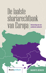 E-book, De laatste shariarechtbank van Europa : Reisverslag van een juridische zoektocht, Koninklijke Boom uitgevers