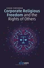 E-book, Corporate Religious Freedom and the Rights of Others : Calibrating Human Rights in Times of Pluralist Dilemmas, Koninklijke Boom uitgevers