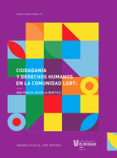 E-book, Ciudadanía y derechos humanos en la comunidad LGBT: una mirada desde la bioética, Universidad del Bosque