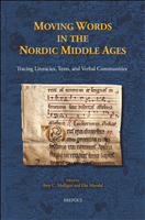 E-book, Moving Words in the Nordic Middle Ages. : Tracing Literacies, Texts, and Verbal Communities, Brepols Publishers