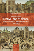 E-book, Festival and Violence : Princely Entries in the Context of War, 1480-1635, Brepols Publishers
