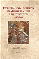 E-book, Inclusion and Exclusion in Mediterranean Christianities, 400-800, Brepols Publishers