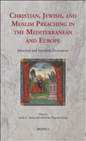 E-book, Christian, Jewish, and Muslim Preaching in the Mediterranean and Europe : Identities and Interfaith Encounters, Brepols Publishers