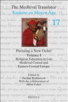 E-book, Pursuing a New Order I. : Religious Education in Late Medieval Central and Eastern Central Europe, Brepols Publishers