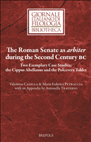 eBook, The Roman Senate as arbiter during the Second Century bc : Two Exemplary Case Studies: the Cippus Abellanus and the Polcevera Tablet, Brepols Publishers