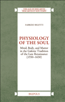 E-book, Physiology of the Soul : Mind, Body and Matter in the Galenic Tradition of the Late Renaissance (1550-1630), Brepols Publishers