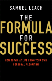 E-book, The Formula for Success : How to Win at Life Using Your Own Personal Algorithm, Capstone