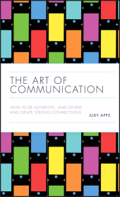 E-book, The Art of Communication : How to be Authentic, Lead Others, and Create Strong Connections, Capstone