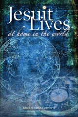 E-book, Jesuit Lives : At Home in the World, Casemate Group