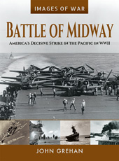 E-book, Battle of Midway : America's Decisive Strike in the Pacific in WWII, Grehan, John, Casemate Group
