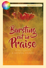 E-book, Bursting Out in Praise : Spirituality & Mental Health, Casemate Group