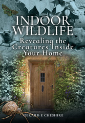eBook, Indoor Wildlife : Exposing the Creatures Inside Your Home, Cheshire, Gerard E., Casemate Group