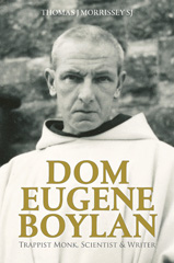 E-book, Dom Eugene Boylan : Trappist Monk, Scientist and Writer, Morrissey, Thomas J., Casemate Group