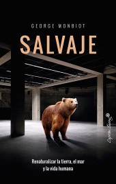 E-book, Salvaje : Renaturalizar la tierra, el mar y la vida humana, Capitán Swing Libros