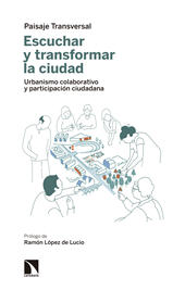 eBook, Escuchar y transformar la ciudad : urbanismo colaborativo y participación ciudadana, Catarata