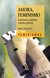 E-book, Ahora, Feminismo : Cuestiones candentes y frentes abiertos, Ediciones Cátedra