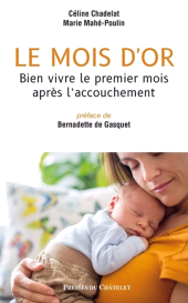 m, Le mois d'or - Bien vivre le premier mois après l'accouchement, Presses du Châtelet