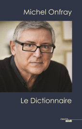 E-book, Michel Onfray, le dictionnaire, Cherche midi éditeur