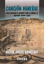 E-book, Canción mineral : Breve antología de canciones sobre la minería en Argentina, Bolivia y Chile, Ediciones Ciccus