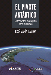 E-book, El pivote antártico : Supervivencia o conquista por sus recursos, Ediciones Ciccus
