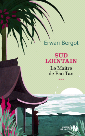 E-book, Sud lointain T3 - Le Maître de Baotan, Presses de la Cité