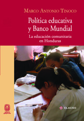 eBook, Política educativa y Banco Mundial : la educación comunitaria en Honduras, Consejo Latinoamericano de Ciencias Sociales