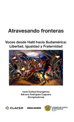 E-book, Atravesando fronteras : voces desde Haití hasta Sudamérica : libertad, igualdad, fraternidad, Consejo Latinoamericano de Ciencias Sociales