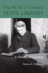 E-book, The W. B. and George Yeats Library : A Short-title Catalog, Clemson University Press w/ LUP