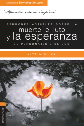 E-book, Sermones actuales sobre la muerte, el luto y la esperanza de personajes bíblicos, Editorial CLIE
