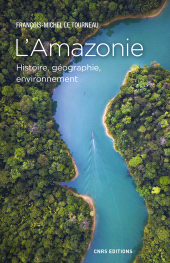 E-book, L'Amazonie : Histoire, géographie, environnement, CNRS Éditions