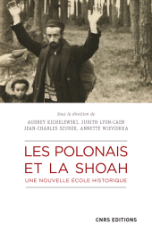 E-book, Les Polonais et la Shoah : Une nouvelle école historique, CNRS Éditions