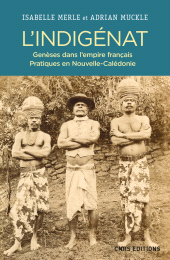 E-book, L'Indigénat : Genèses dans l'empire français. Pratiques en Nouvelle-Calédonie, CNRS Éditions