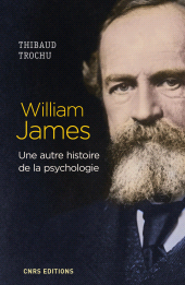 E-book, William James : Une autre histoire de la psychologie, CNRS Éditions