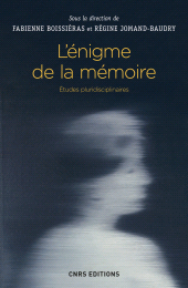E-book, L'énigme de la mémoire. Etudes pluridisciplinaires, CNRS Éditions