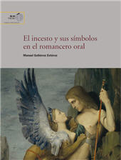 eBook, El incesto y sus símbolos en el romancero oral, Gutiérrez Estévez, Manuel, CSIC, Consejo Superior de Investigaciones Científicas