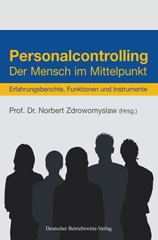 eBook, Personalcontrolling. : Der Mensch im Mittelpunkt. Erfahrungsberichte, Funktionen und Instrumente., Deutscher Betriebswirte-Verlag