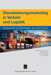 eBook, Dienstleistungsmarketing in Verkehr und Logistik. : Dargestellt an Beispielen aus der Praxis., Deutscher Betriebswirte-Verlag