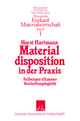 eBook, Materialdisposition in der Praxis. : Fallbeispiele effizienter Beschaffungslogistik., Deutscher Betriebswirte-Verlag