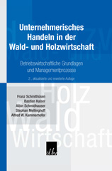 eBook, Unternehmerisches Handeln in der Wald- und Holzwirtschaft. : Betriebswirtschaftliche Grundlagen und Managementprozesse., Deutscher Betriebswirte-Verlag