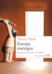 eBook, Europa matrigna, Vissol, Thierry, Donzelli Editore