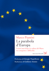 E-book, La parabola d'Europa : i trent'anni dopo la caduta del Muro tra conquiste e difficoltà, Piantini, Marco, author, Donzelli Editore