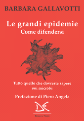 eBook, Le grandi epidemie : come difendersi : tutto quello che dovreste sapere sui microbi, Gallavotti, Barbara, Donzelli