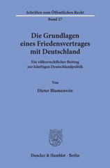 eBook, Die Grundlagen eines Friedensvertrages mit Deutschland. : Ein völkerrechtlicher Beitrag zur künftigen Deutschlandpolitik., Duncker & Humblot