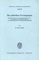 E-book, Die politischen Vereinigungen. : Inhalt und Grenzen der Vereinigungsfreiheit des Art. 9 des Grundgesetzes im politischen Bereich in der Verfassungsstruktur der Bundesrepublik Deutschland., Gastroph, Claus, Duncker & Humblot