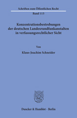 E-book, Konzentrationsbestrebungen der deutschen Landesrundfunkanstalten in verfassungsrechtlicher Sicht., Schneider, Klaus-Joachim, Duncker & Humblot
