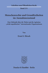 E-book, Menschenrechte und Grundfreiheiten im Ausnahmezustand. : Eine Fallstudie über die Türkei und die Agitation "strikt unpolitischer" internationaler Organisationen., Hirsch, Ernst E., Duncker & Humblot